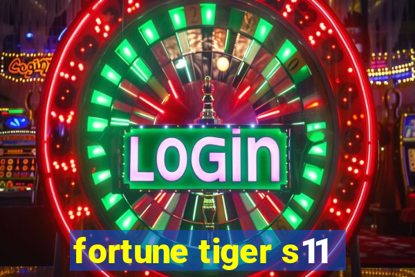 fortune tiger s11